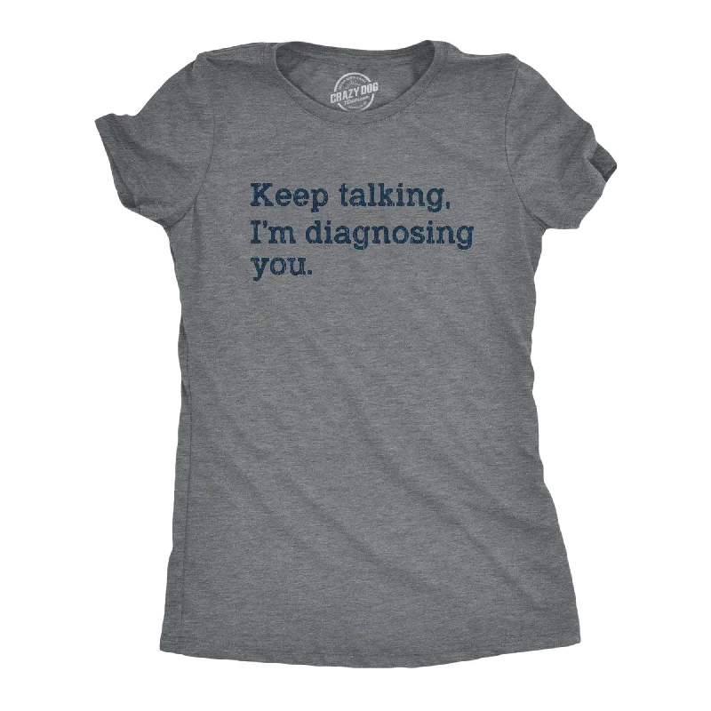 Puff Sleeve Women T Shirt for a Fashion - Forward LookKeep Talking I'm Diagnosing You Women's T Shirt Puff Sleeve Women T Shirt for a Fashion - Forward LookKeep Talking I'm Diagnosing You Women's T Shirt