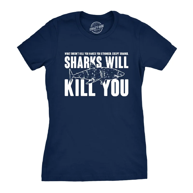 Pocketed Women T Shirt for Added FunctionalitySharks Will Kill You Women's T Shirt