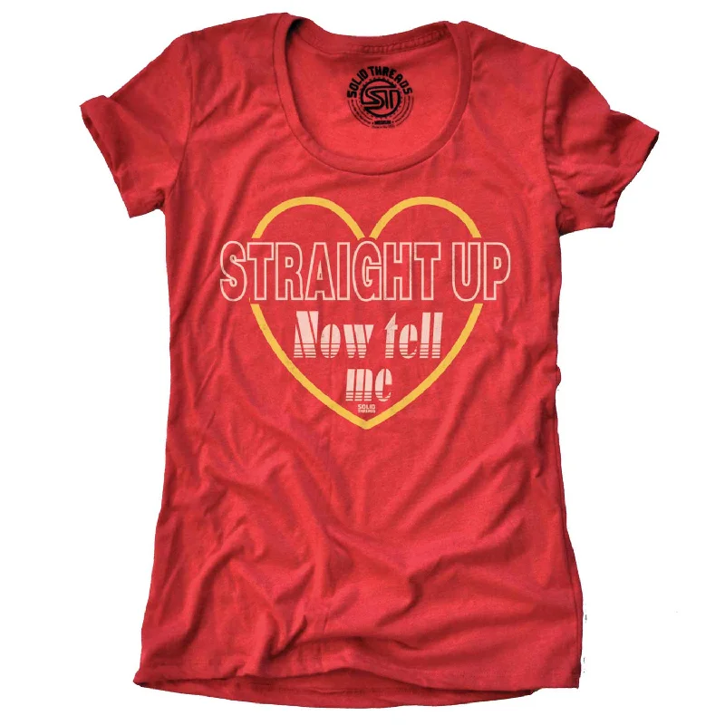 Crop Top Women T Shirt to Pair with High - Waisted BottomsWomen's Straight Up Now Tell Me T-shirt Crop Top Women T Shirt to Pair with High - Waisted BottomsWomen's Straight Up Now Tell Me T-shirt